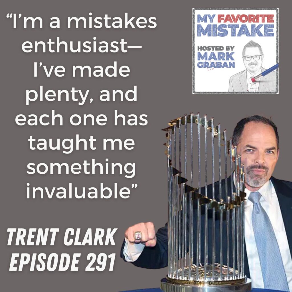 “I’m a mistakes enthusiast—I’ve made plenty, and each one has taught me something invaluable”
trent clark